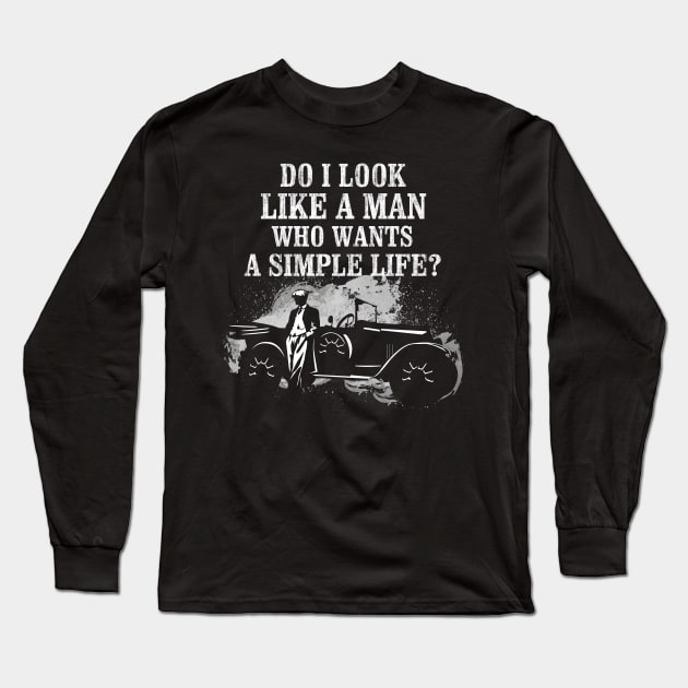 Peaky Blinders Quote Long Sleeve T-Shirt by KsuAnn